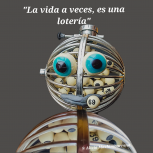 LA VIDA A VECES ES UNA LOTERÍA 