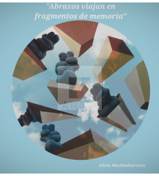 ABRAZOS EN FRAGMENTOS DE RECUERDOS 