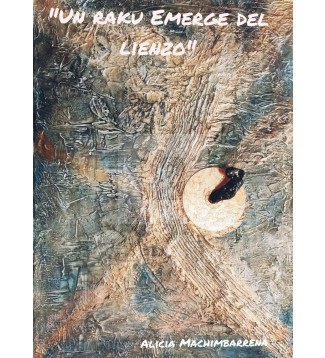 UN RAKU EMERGE DEL LIENZO 