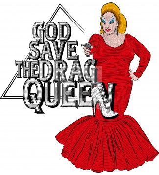 God Save the Drag Queen